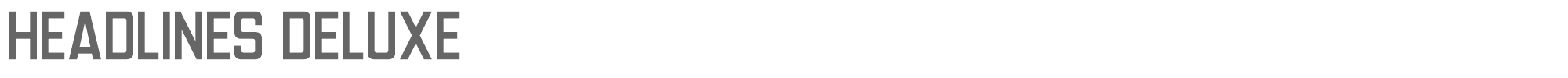 Headlines Deluxe Headlines Deluxe.otf font preview